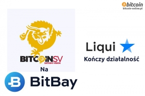 Giełdy: BitBay wprowadza BSV, Liqui kończy działalność